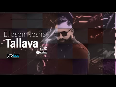 Elldoson Noshaj - Tallava Hit 2022