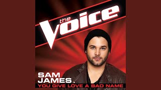 You Give Love A Bad Name (The Voice Performance)