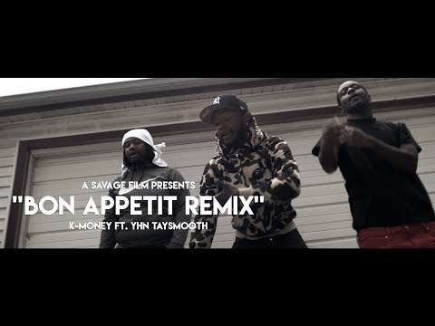 K-Money Ft. Yhn Taysmooth- Bon Appetit (Remix) | Shot By @SavageFilms91