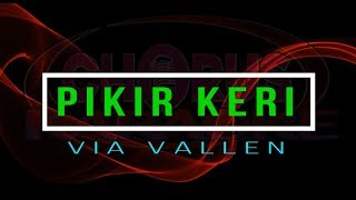 Download lagu Pikir Keri - Via Vallen ( Karaoke Tanpa Vokal Dengan Lirik ) mp3