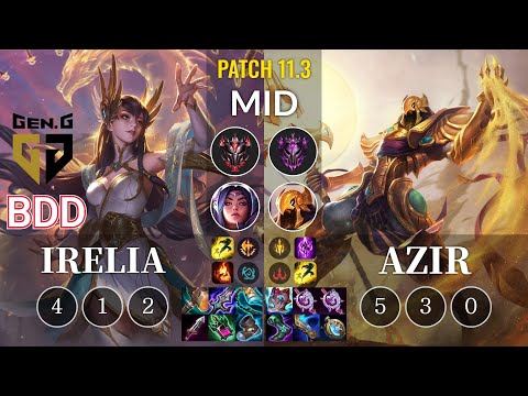 GEN Bdd Irelia vs Azir Mid - KR Patch 11.3