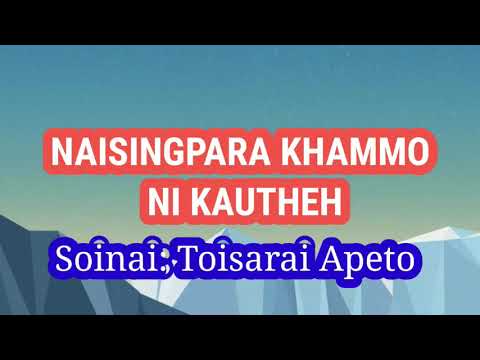 KAUTHEH - Naisingpara khammo ni kautheh || Soinai: Toisarai Apeto & Sanai: Brujoy Chorkhy