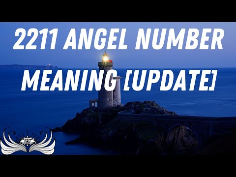 2211 Angel Number Meaning 🌠 [Update]
