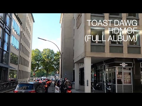 Hamburg (Germany) walking video /// Toast Dawg - HDMOF (full album)