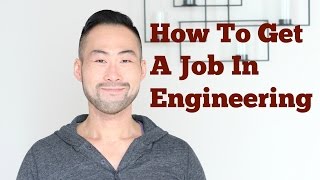 How To Get An Engineering Job As A College Graduate