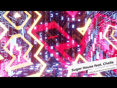 Sugar House feat. Chelle - Looking for Love (Rich Vom Dorf Remix) (2015)