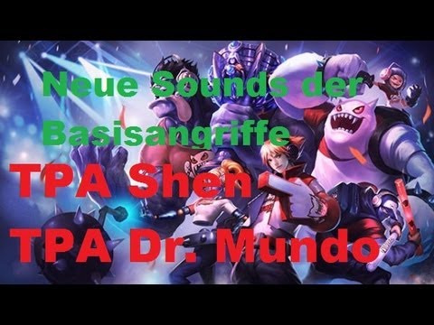 TPA Dr. Mundo und TPA Shen - Neuer Sound der Basisangriffe