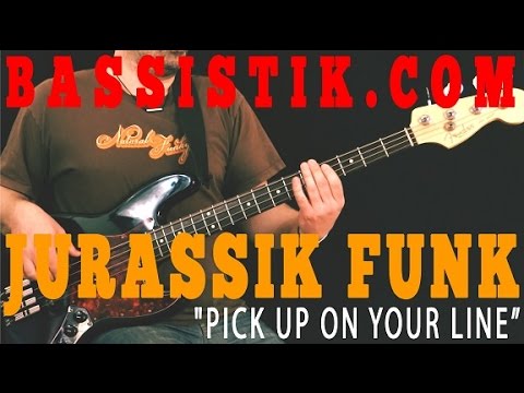 Jurassik Funk - pick up on your line bass lesson