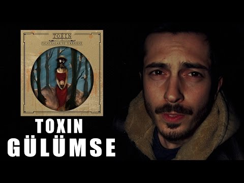 Toxin - Gülümse - (Palavralar ve İlkbahar)