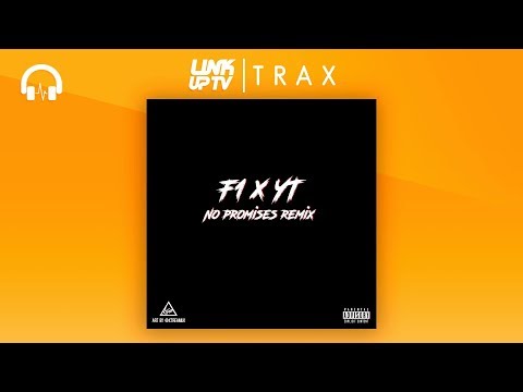 F1 x Young Tribez - No Promises Remix | Link Up TV TRAX
