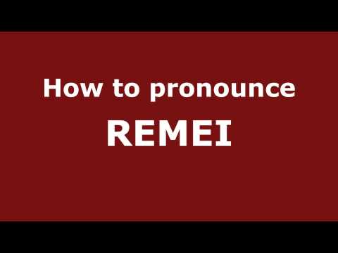 How to Pronounce REMEI in Spanish - PronounceNames.com