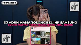 Download lagu DJ ADUH MAMA TOLONG BELI HP SAMSUNG SOUND Mastay Remix JEDAG JEDUG VIRAL TIKTOK 2026!! mp3 Download lagu DJ ADUH MAMA TOLONG BELI HP SAMSUNG SOUND Mastay Remix JEDAG JEDUG VIRAL TIKTOK 2026!! mp3
