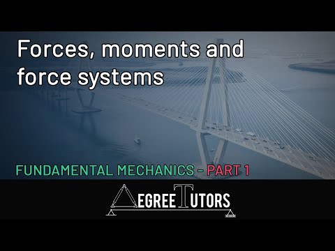[1] Forces, moments and force systems - Fundamental Mechanics Series | DegreeTutors.com