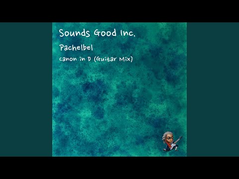 Canon in D (Guitar Mix)