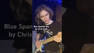 Blue Spanish Sky by Chris Isaak guitar cover #guitar #guitarcover #chrisisaak
