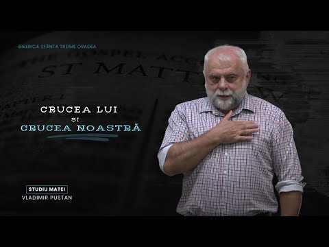 Vladimir Pustan | MATEI 128 | Crucea Lui și crucea noastră | Ciresarii TV | 19.10.2025