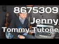 How to play 8675309 Jenny by Tommy Tutone ...