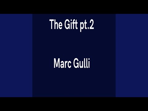 The Gift Pt. 2