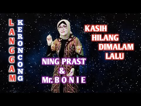 Langgam Keroncong Kasih Hilang dimalam lalu - Ning Prast & Mr.Bonie (cover Prast Music)