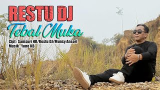 Download lagu RESTU DJ ~ TEBAL MUKA || mp3 Download lagu RESTU DJ ~ TEBAL MUKA || mp3
