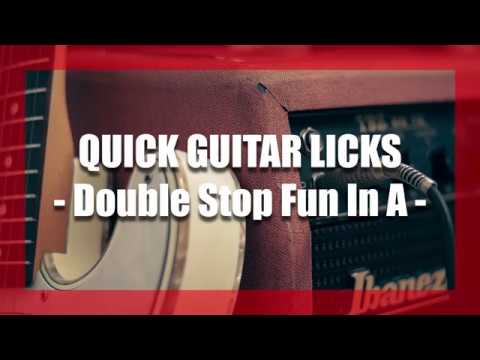 Quick Guitar Licks - Double Stop Fun In A + TABS