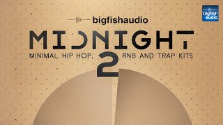 Video thumbnail for Midnight 2: Minimal Hip Hop, RnB and Trap Kits | Demo Track by Big Fish Audio