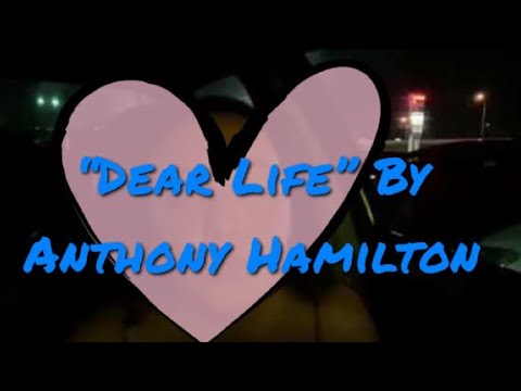 Dear Life - Anthony Hamilton