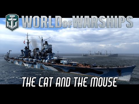 World of Warships - The Cat and The Mouse