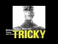 Tricky - School Gates [2008 - Knowle West Boy]