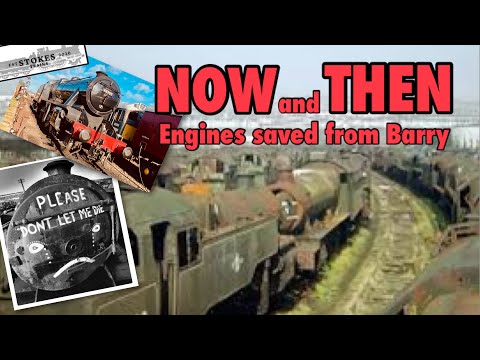 Now and Then - Steam Engines saved from Barry Scrapyard