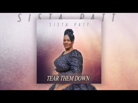 SISTA PATT - "TEAR THEM DOWN" OFFICIAL