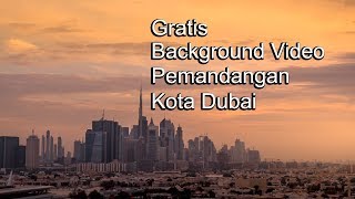 Download lagu Gratis Background Video Pemandangan Kota Dubai mp3