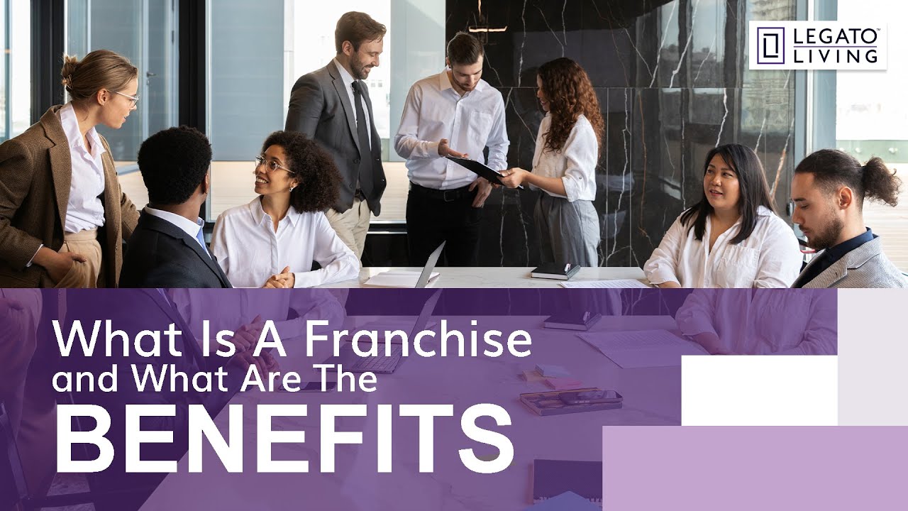 What is a Franchise and What are the Benefits