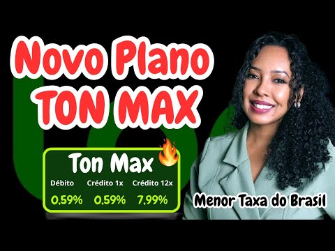 ???? TON MAX: O MELHOR PLANO DE TAXAS para MEI, PJ e CPF! Tudo sobre o Plano Max: Menor Taxa da Ton!