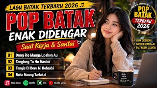 Download lagu LAGU BATAK TERBARU 2026 🎵 POP BATAK PALING ENAK DIDENGAR - Dung Ho Mangalupahon Au mp3