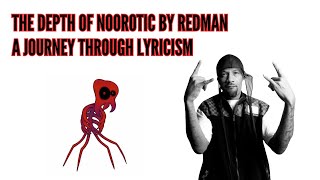 the Depth of Noorotic by Redman A Journey Through Lyricism
