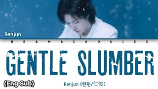 Download lagu RENJUN (런쥔/仁俊) - 'GENTLE SLUMBER' Lyrics (歌词) || Color Coded Lyrics (Chi/Pin/Eng) mp3