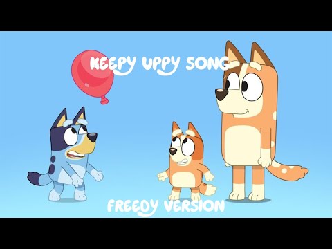 BLUEY | THE KEEPY UPPY SONG | FREEDY VERSION |