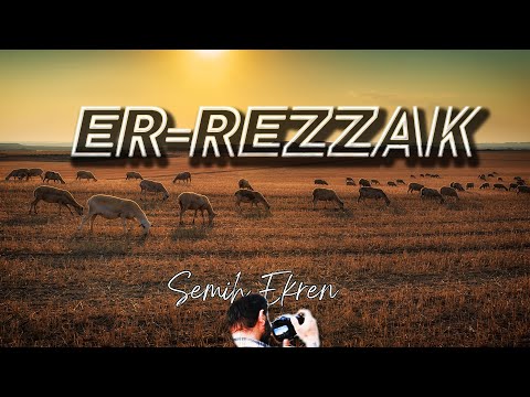 ER-REZZAK | ALLAH | SemihEkren