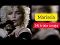 Marisela / Mi triste amiga / 1990