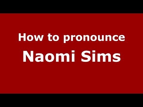 How to pronounce Naomi Sims (American English/US) - PronounceNames.com