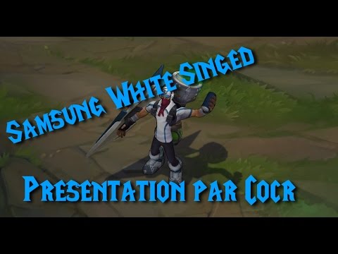 Nouveau Skin - Samsung White Singed - Présentation par Cocr