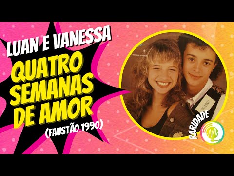Luan e Vanessa - Quatro Semanas de Amor (Faustão 1990)