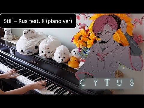 [Cytus II v. 2.6] Still - Rua feat. K | Piano cover by Rui Ruii