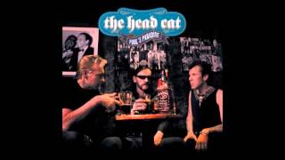 THE HEAD CAT ,Loves Made a fool of you