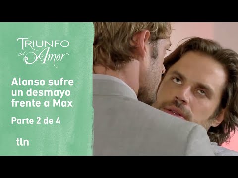 Triumph of Love 2/4: Alonso starts to feel unwell while arguing with Max | C-134 | tlnovelas