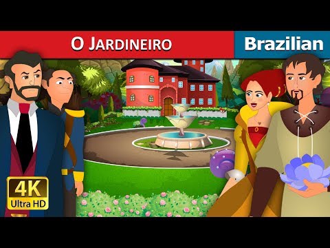 O Jardineiro | The Gardener Story in Brazilian | Brazilian Fairy Tales