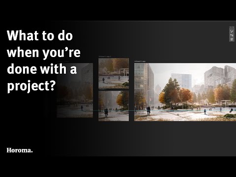 7 To-do's after you finish an archviz project