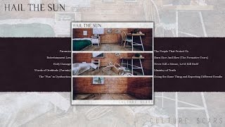 Hail The Sun - Culture Scars Full Album