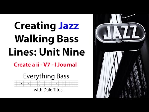 Creating Jazz Walking Bass Lines : Unit 9